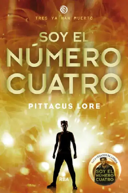 Soy El Número Cuatro / I Am Number Four by Pittacus Lore