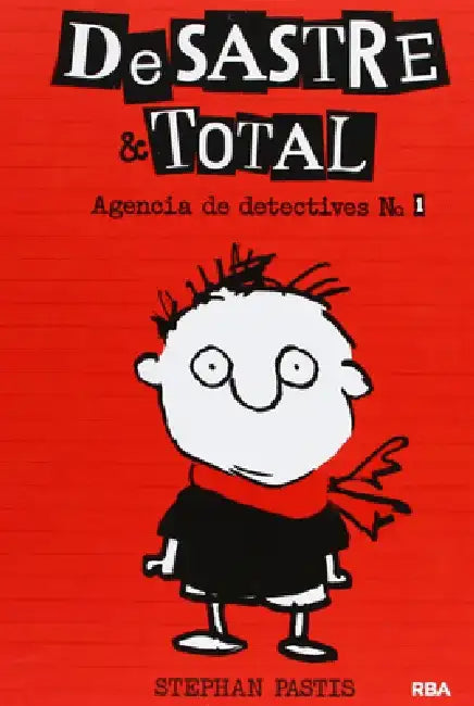 Desastre & Total: Agencia de Detectives # 1 by Stephan Pastis