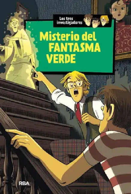Misterio del Fantasma Verde / The Mystery of the Green Ghost by Robert Arthur