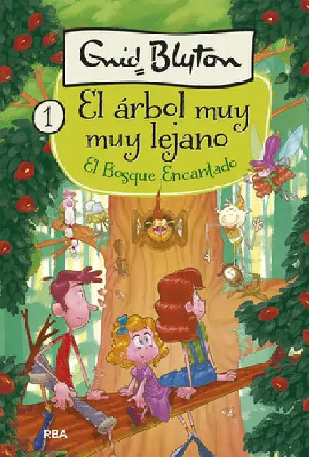 El Bosque Encantado. El Árbol Muy Muy Lejano 1 / The Enchanted Wood by Enid Blyton
