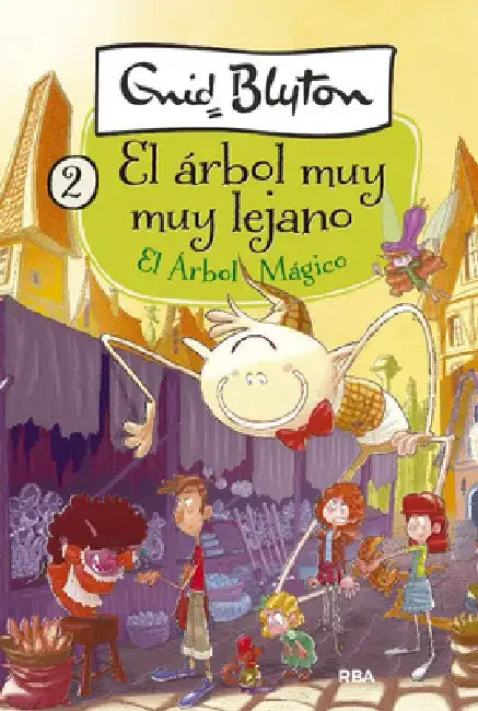 El Árbol Mágico. El Árbol Muy Muy Lejano 2 / The Magic Faraway Tree by Enid Blyton