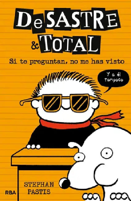 Si Te Preguntan, No Me Has Visto / Timmy Failure: The Book You're Not Supposed to Have by Stephan Pastis