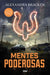 Mentes Poderosas / The Darkest Minds. Book 1 by Alexandra Bracken