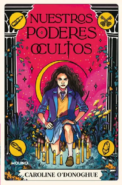 Nuestros Poderes Ocultos / All Our Hidden Gifts by Caroline O'Donoghue