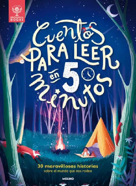 Cuentos Para Leer En 5 Minutos: 30 Maravillosas Historias Sobre El Mundo Que Nos Rodea / 5-Minute Really True Stories for Bedtime: 30 Amazing Stories by Varios Autores