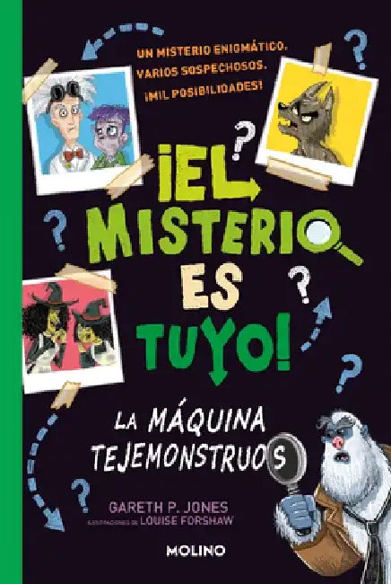 La Máquina Tejemonstruos / Solve Your Own Mystery: The Monster Maker by Gareth P. Jones