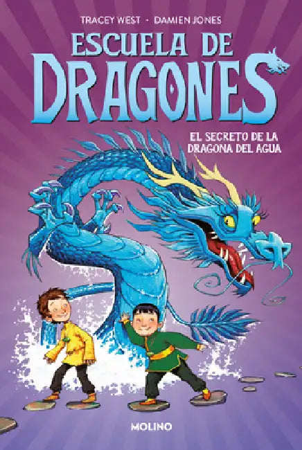 El Secreto de la Dragona del Agua / Secret of the Water Dragon by Tracey West, Damien Jones, Scheherezade Surià
