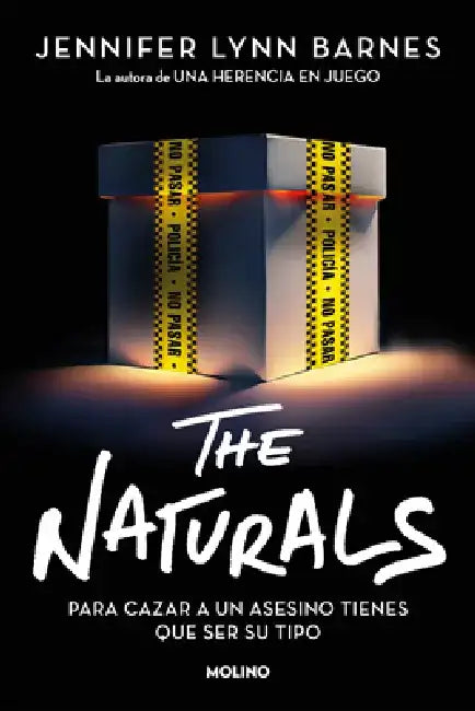 The Naturals: Para Cazar a Un Asesino Tienes Que Ser Su Tipo by Jennifer Lynn Barnes