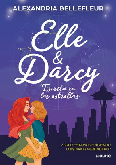 Elle Y Darcy: Escrito En Las Estrellas / Elle & Darcy: Written in the Stars by Alexandria Bellefleur