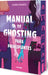 Manual de Ghosting Para Principiantes (Edición Limitada Con Cantos Pintados) / Ghosting for Beginners (Sprayed Edges) by Clara Duarte