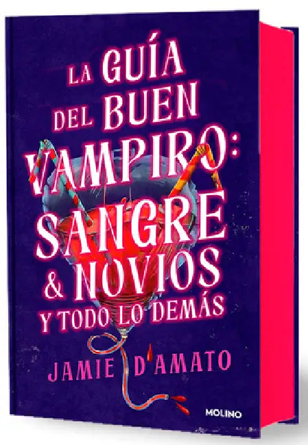 La Guã-A del Buen Vampiro: Sangre & Novios Y Todo Lo Demàs / The Good Vampire's Guide to Blood & Boyfriends by Jamie D'Amato