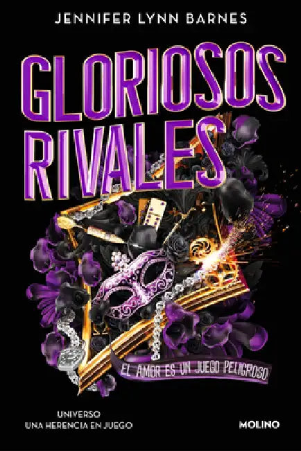 Gloriosos Rivales. El Amor Es Un Juego Peligroso / Glorious Rivals by Jennifer Lynn Barnes