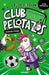 Club Pelotazos. Diversión a Patadas (Con Letra Mayúscula) / Bad United: Just for Kicks by Louise Forshaw