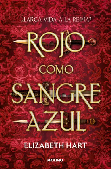 Rojo Como Sangre Azul / Red as Royal Blood by Elizabeth Hart