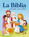 La Biblia Contada a Los Niños by Equipo San Pablo