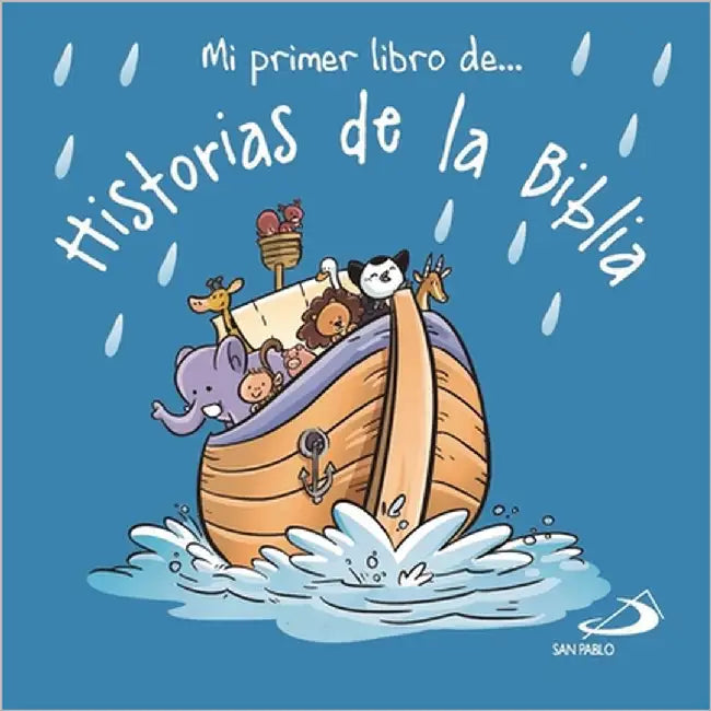 Mi Primer Libro De... Historias de la Biblia by Equipo San Pablo