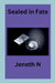 Sealed in Fate by Jeneth N