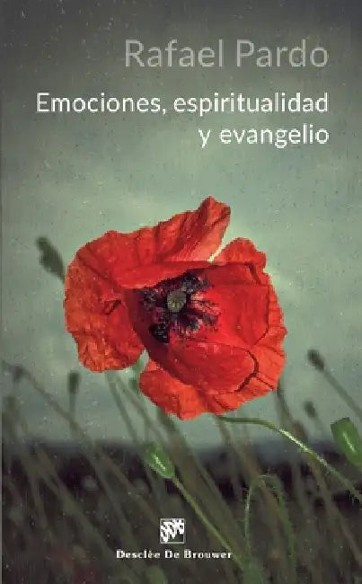 Emociones, espiritualidad y evangelio by Rafael Pardo Fernández