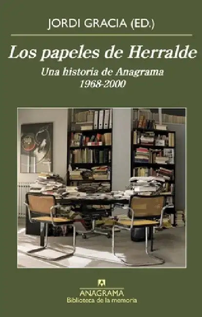 Papeles de Herralde, Los by Jordi Gracia