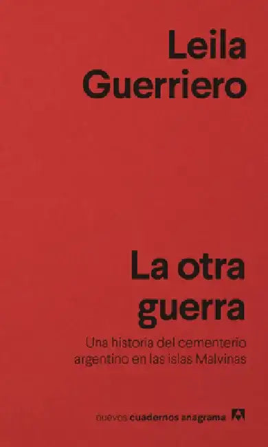 Otra Guerra, La by Leila Guerriero