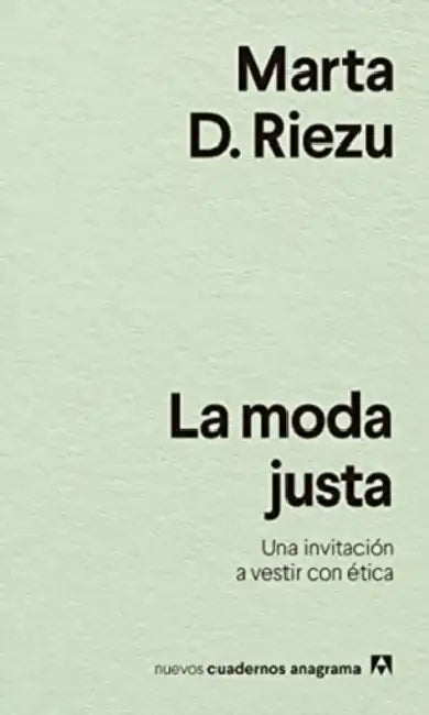 Moda Justa, La by Marta D. Riezu