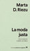 Moda Justa, La by Marta D. Riezu