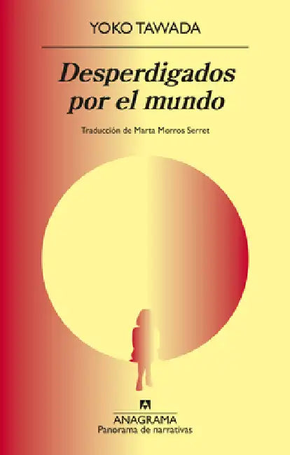 Desperdigados Por El Mundo by Yoko Tawada
