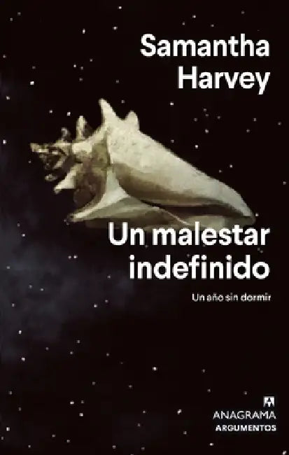 Un Malestar Indefinido by Samantha Harvey