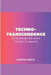 Techno-Transcendence: Experiencing the Divine Through Technology by Oheta Sophia