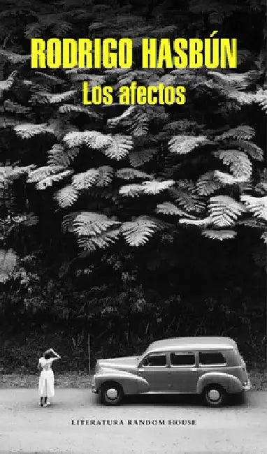 Los Afectos / Affection by Rodrigo Hasbun