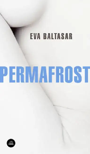 Permafrost (Spanish Edition) by Eva Baltasar