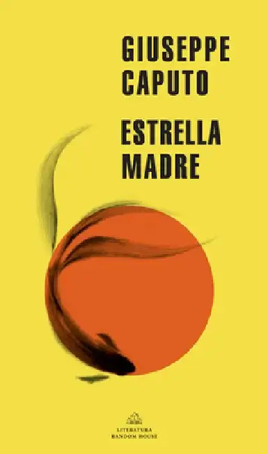 Estrella Madre / Mother Star by Giuseppe Caputo