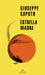 Estrella Madre / Mother Star by Giuseppe Caputo