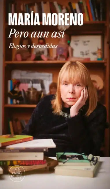 Pero Aun Así / But Even So by María Moreno