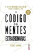 Codigo de Las Mentes Extraordinarias, El by Vishen Lakhiani