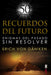 Recuerdos del Futuro by Eric Von Daniken