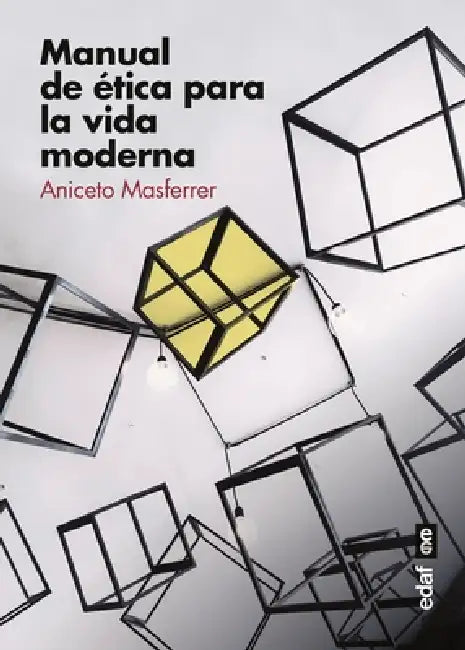 Manual de Etica Para La Vida Moderna by Aniceto Masferrer