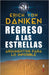 Regreso a Las Estrellas by Eric Von Däniken