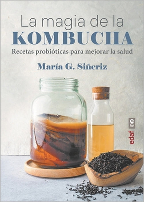 Magia de la Kombucha, La by G. Sineriz Maria