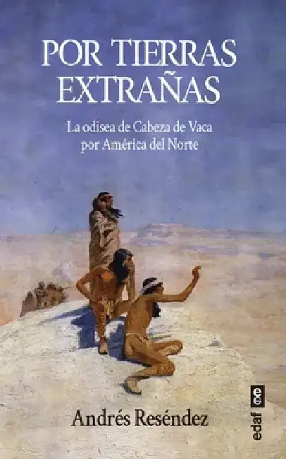 Por Tierrras Extranas by Andres Resendez