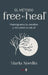 Método Free to Heal, El by Maria Nordin