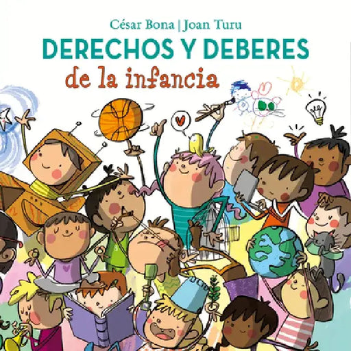 Derechos Y Deberes de la Infancia / Children S Rights and Responsibilities by Cesar Bona