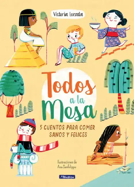 ¡Todos a la Mesa! / It's Meal Time! by Victoria Lozada