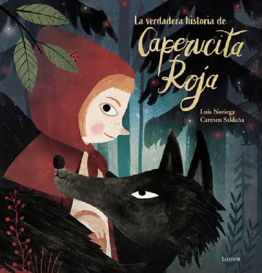 La Verdadera Historia de la Caperucita Roja / The True Story of Little Red Riding Hood by Luis Noriega