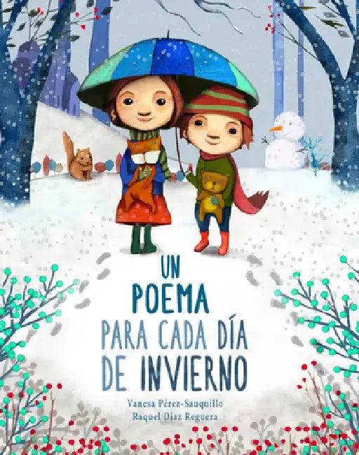 Un Poema Para Cada Día de Invierno / A Poem for Every Winter Day by Vanesa Perez -. Sauquillo