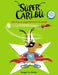 Super Caribú Solo Hay Un Superhéroe En La Ciudad / Super Caribou: There Is Only One Superhero in Town by Magali Le Huche