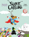Súper Caribú. Revolución En Poponia / Super Caribou: A Revolution in Poponia by Magali Le Huche