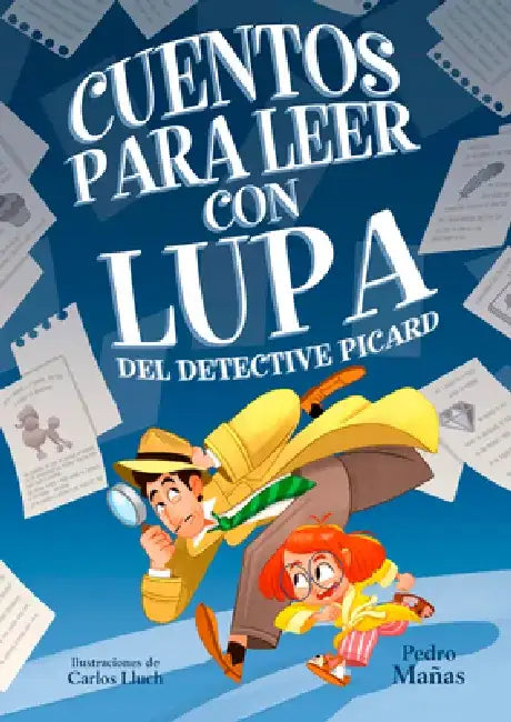 Cuentos Para Leer Con Lupa del Detective Piccard by Pedro Mañas