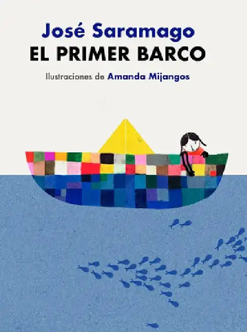 El Primer Barco / The First Boat by José Saramago