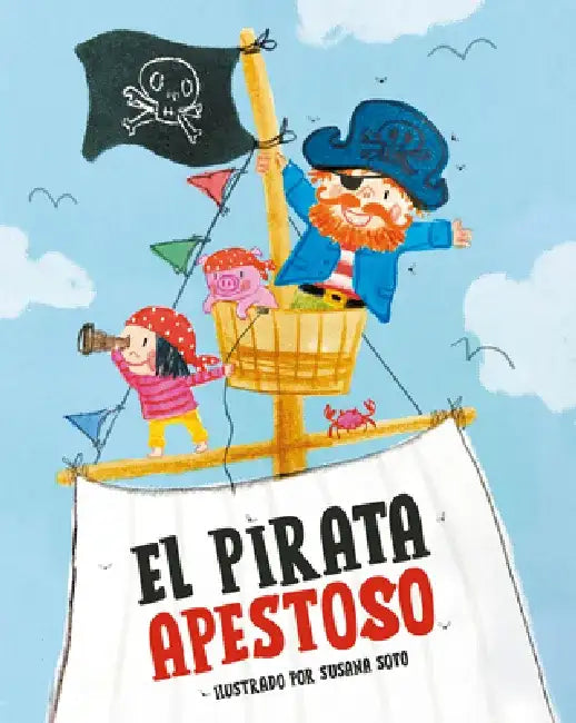 El Pirata Apestoso / The Smelly Pirate by Varios Autores